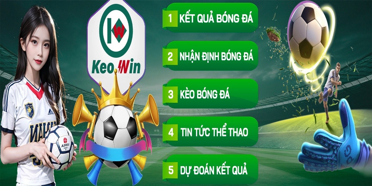 creator cover KeoWin ™ Nhận định tin tức bóng đá No.1