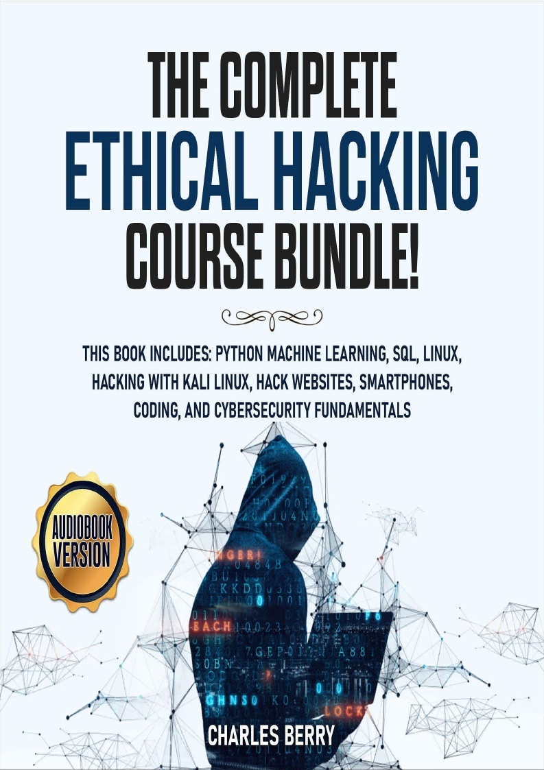 PDF The Complete Ethical Hacking Course Bundle!: This Book Includes ...