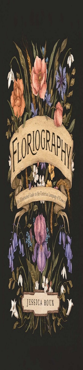 [Ebook] Reading Floriography An Illustrated Guide to the Victorian ...