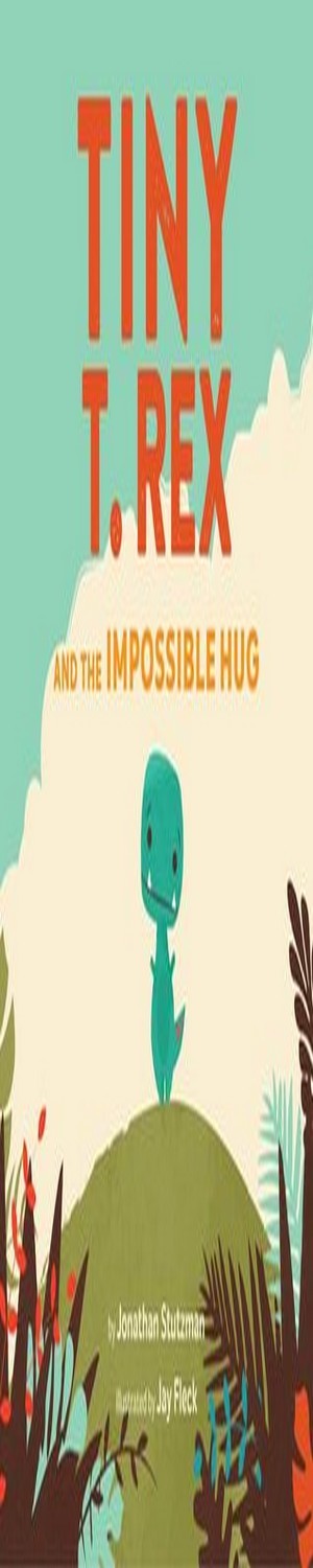 [pdf] Download Tiny T. Rex And The Impossible Hug (read-pdf!) - Bilek 