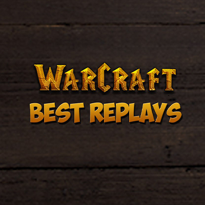 WarCraft 3 Best Replays