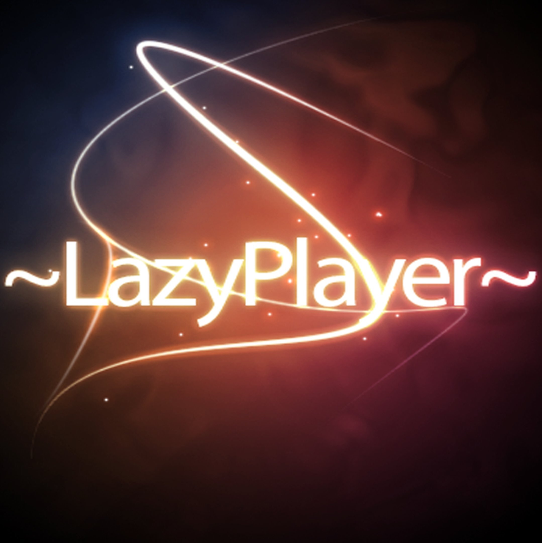 ~LazyPlayer~