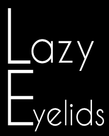 Lazy Eyelids